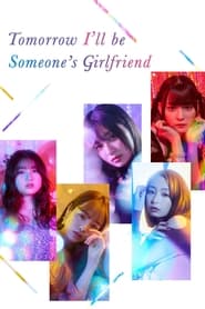 Tomorrow Ill Be Someones Girlfriend 2022 Hindi Season 1 Complete 32393 Poster.jpg